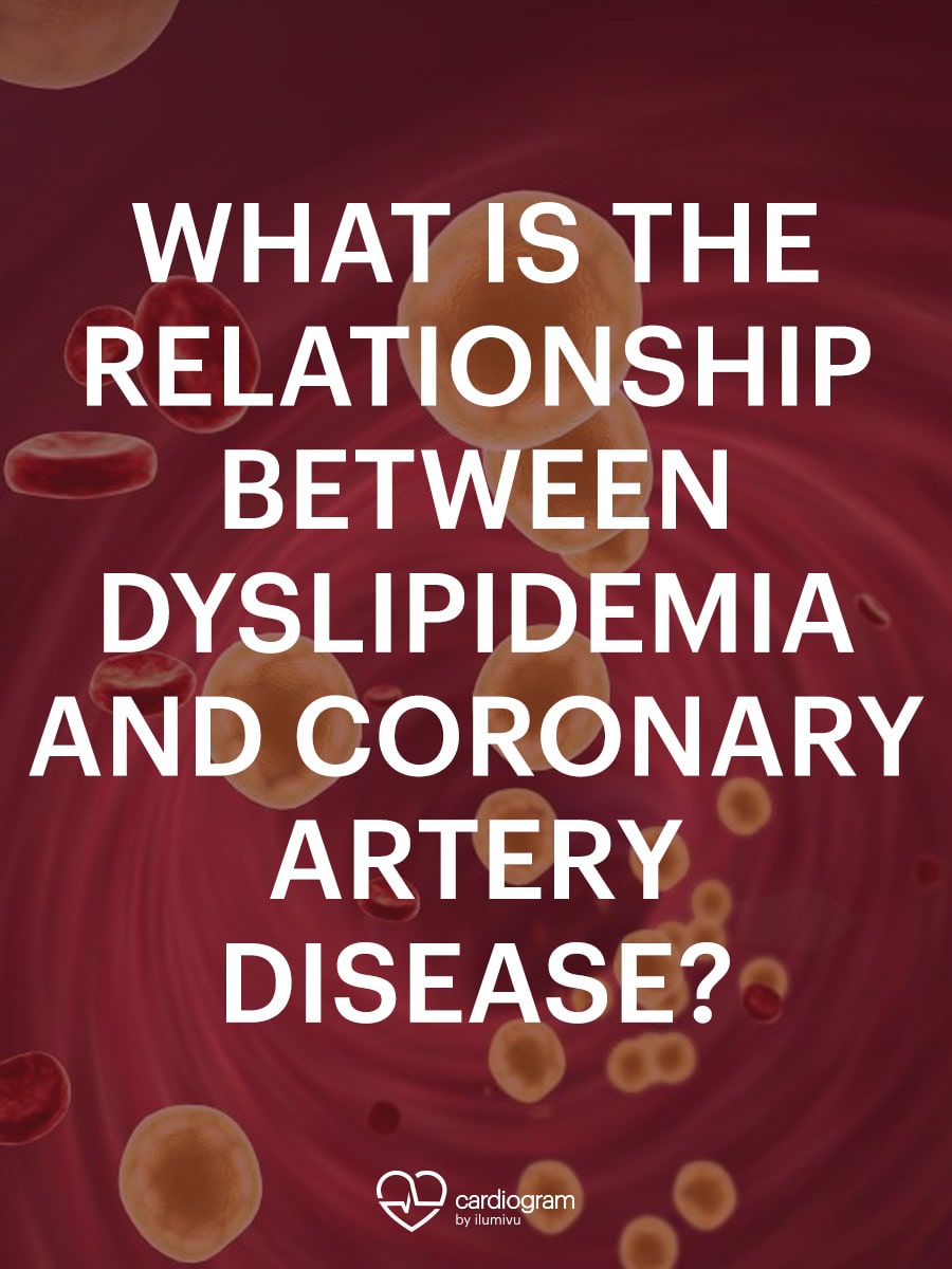What is the Relationship Between Dyslipidemia and Coronary Artery Disease?