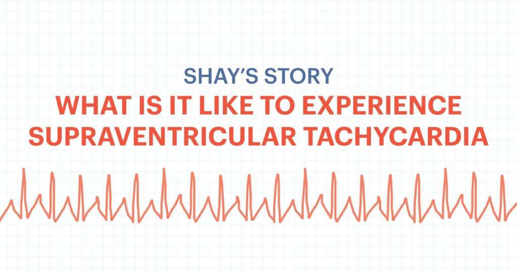 svt-and-me-part-1-what-it-s-like-to-experience-supraventricular